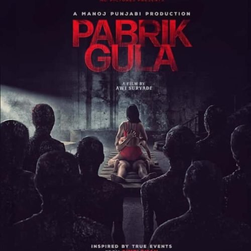 Film Pabrik Gula: Kisah Mistis yang di Ambil dari Kisah Nyata?